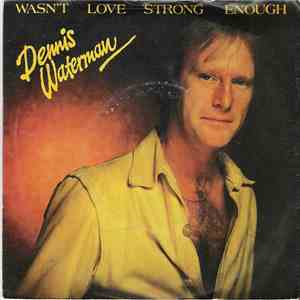 Dennis Waterman - Wasn't Love Strong Enough