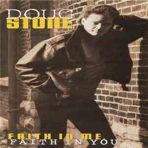 Doug Stone - Faith In Me, Faith In You