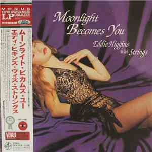 Eddie Higgins - Moonlight Becomes You