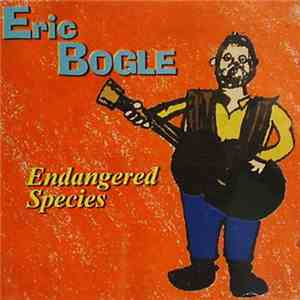 Eric Bogle - Endangered Species
