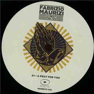 Fabrizio Maurizi - A Pray For You Ep