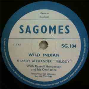 Fitzroy Alexander "Melody" / Norman Span "King Radio" - Wild Indian / I Don't Want No Woman