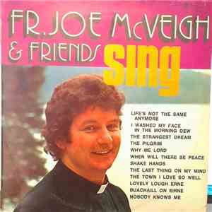 Fr. Joe McVeigh & Friends - Fr. Joe McVeigh & Friends Sing