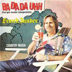 Frank Zander - Ba Da Da Uhh (Eine Ganz Normale Liebesgeschichte)