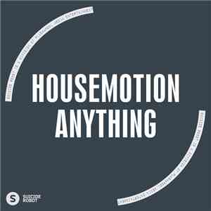 Housemotion  - Anything