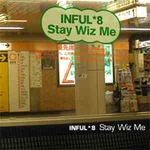 Inful-8 - Stay Wiz Me