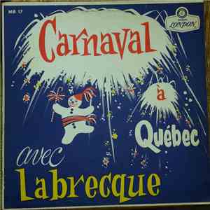 Jacques Labrecque - Carnaval À Québec Avec Labreque