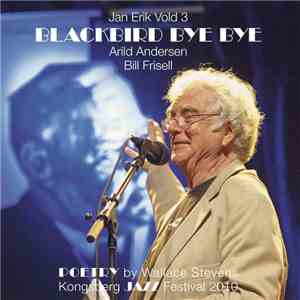 Jan Erik Vold 3 - Blackbird Bye Bye