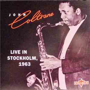 John Coltrane - Live In Stockholm 1963