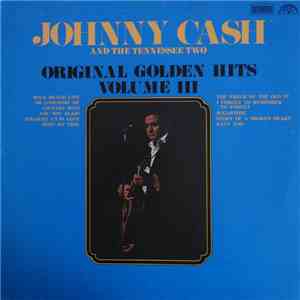 Johnny Cash And The Tennessee Two - Original Golden Hits Volume III