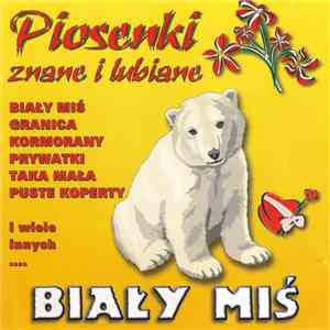 Kapela Folki - Biały Miś - Piosenki Znane I Lubiane