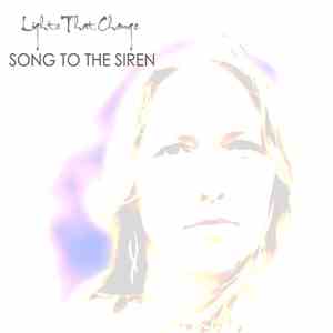 Lights That Change - Song To The Siren