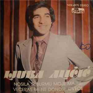 Ljuba Aličić - Nosila Si Burmu Moje Majke / Večeras Mi Ne Donosi Cveće