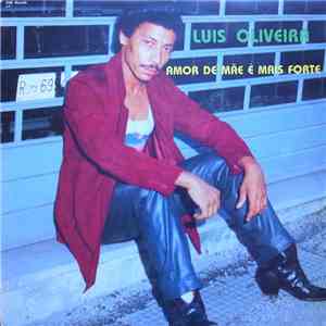 Luís Olíveira - Amor de Mãe é Mais Forte