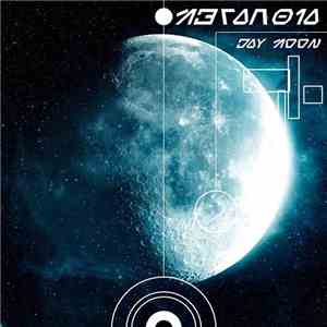 M3taN01a - Day Moon