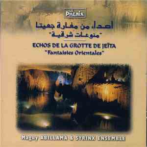 Maguy Abillama & Syrinx Ensemble - "اصداء من مغارة جعيتا "منوعات شرقية = Echos De La Grotte De Jeita "Fantaisies Orientales"
