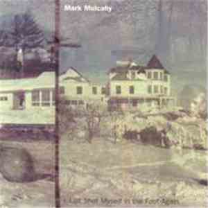 Mark Mulcahy - I Just Shot Myself In The Foot Again