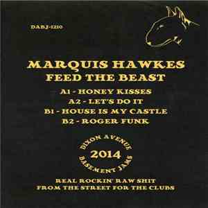 Marquis Hawkes - Feed The Beast