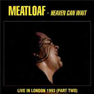 Meat Loaf - Heaven Can Wait: Live In London 1993 (Part Two)