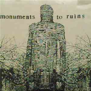 Monuments To Ruins - Monuments To Ruins