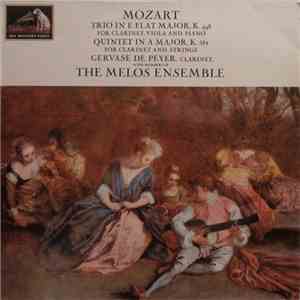Mozart, Gervase de Peyer, The Melos Ensemble - Trio In E Flat Major, K. 498 For Clarinet, Viola And Piano / Quintet In A Major, K. 581 For Clarinet And Strings