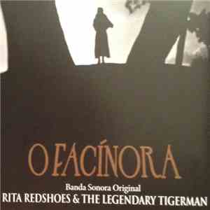Rita Redshoes & The Legendary Tigerman - O Facínora - Banda Sonora Original