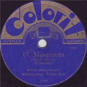 Rivoli Dansorkester / Colorits Dragspelsorkester - O, Margareta / En Röd Liten Stuga