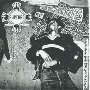 Rupture / The Scroungers - Rupture Meet The Scroungers