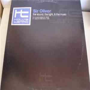 Sir Oliver - The Sound, The Light & The Music