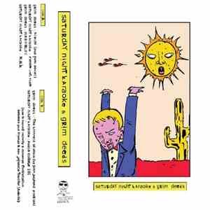 split with, Grim Deeds - Saturday Night Karaoke x Grim Deeds - Split