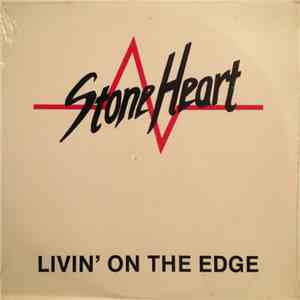 Stone Heart  - Livin' On The Edge