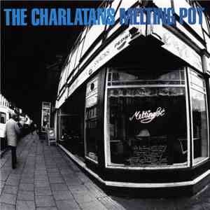 The Charlatans - Melting Pot