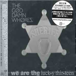 The God Damn Whores - We Are The Lucky Thirteen