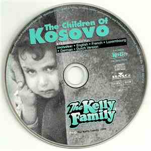 The Kelly Family - The Children Of Kosovo