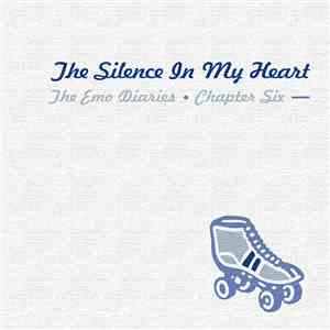 Various - The Emo Diaries Chapter Six: The Silence In My Heart