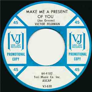 Victor Feldman - Make Me A Present Of You / Hard To Find