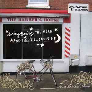 Violet Violet - Bring Bring The Morn And Bike Till Dawn EP