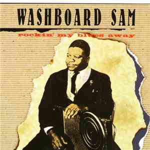 Washboard Sam - Rockin' My Blues Away