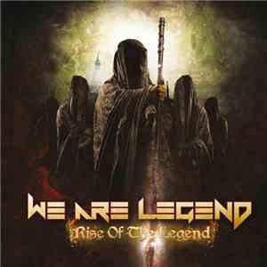 WE ARE LEGEND - Rise Of The Legend