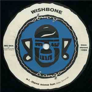 Wishbone - Have Some Fun