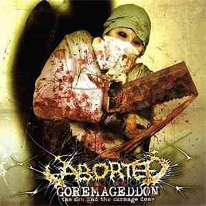 Aborted - Goremageddon: The Saw And The Carnage Done
