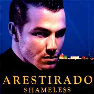 Arestirado - Shameless