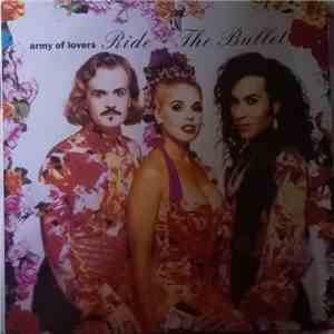 Army Of Lovers - Ride The Bullet