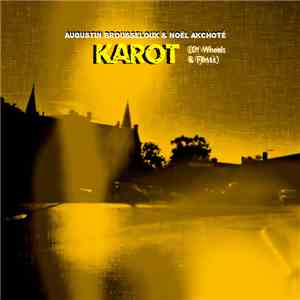 Augustin Brousseloux, Noël Akchoté - Karot (Of Wheels & Flints)