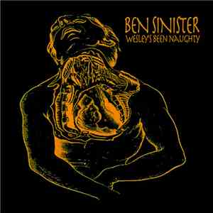 Ben Sinister - Wesley's Been Naughty