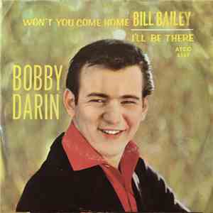 Bobby Darin - Won't You Come Home Bill Bailey
