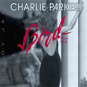 Charlie Parker - Bird After Dark