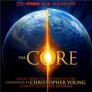 Christopher Young - The Core (Music From The Motion Picture)