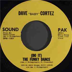 Dave "Baby" Cortez - (Do It) The Funky Dance / There's A New Man
