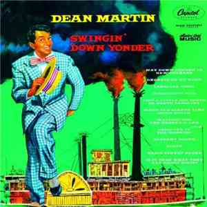 Dean Martin - Swingin' Down Yonder